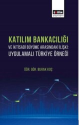 Katılım Bankacılığı ve İktisadi Büyüme Arasındaki İlişki - 1