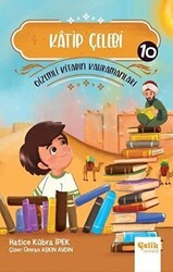Katip Çelebi - Gizemli Kitabın Kahramanları 10 - Çelik Yayınevi
