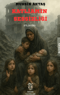 Katliamın Sessizliği Filistin - 1