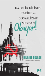 Katolik Kilisesi Tarihe ve Sosyalizme Meydan Okuyor! - Profil Kitap