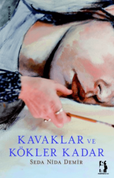 Kavaklar ve Kökler Kadar - Metinlerarası Kitap