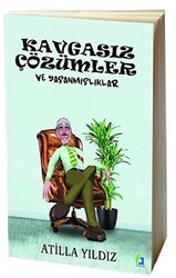 Kavgasız Çözümler ve Yaşanmışlıklar - Fa Yayınları