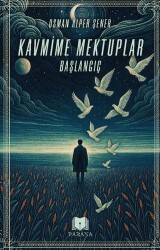 Kavmime Mektuplar Başlangıç - Parana Yayınları