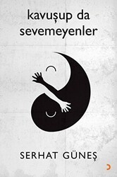 Kavuşup da Sevemeyenler - Cinius Yayınları