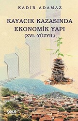 Kayacık Kazasında Ekonomik Yapı 16. Yüzyıl - Gece Kitaplığı