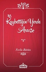 Kaybettiğin Yerde Ara - Mümbit Yayınları