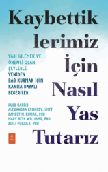Kaybettiklerimiz İçin Nasıl Yas Tutarız - Nobel Yaşam
