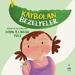 Kaybolan Bezelyeler - Luna Çocuk Yayınları