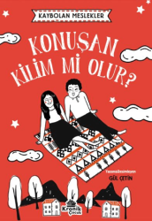 Kaybolan Meslekler: Konuşan Kilim mi Olur? - Kronik Kitap