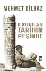 Kaybolan Tarihin Peşinde - Timaş Tarih