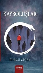 Kaybolışlar - Ange Yayınları