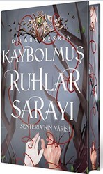 Kaybolmuş Ruhlar Sarayı 2 - Senteria`nın Varisi Yan Boyamalı Ciltli Özel Baskı - Ephesus Yayınları