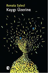 Kaygı Üzerine - Metis Yayınları