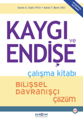 Kaygı ve Endişe Çalışma Kitabı - Psikonet Yayınları