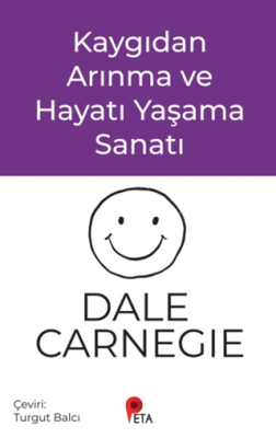 Kaygıdan Arınma ve Hayatı Yaşama Sanatı - 1