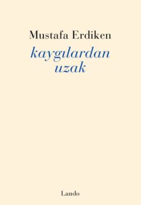 Kaygılardan Uzak - 1