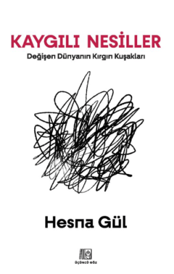 Kaygılı Nesiller - 1