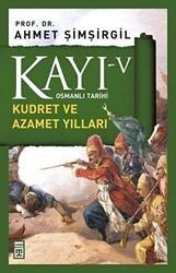Kayı 5 - Kudret ve Azamet Yılları - Timaş Tarih