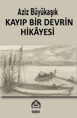 Kayıp Bir Devrin Hikayesi - 1