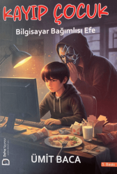 Kayıp Çocuk – Bilgisayar Bağımlısı Efe - Defne Yayınevi