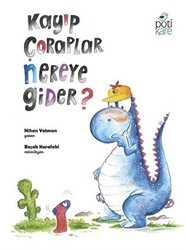 Kayıp Çoraplar Nereye Gider? - Pötikare Yayıncılık