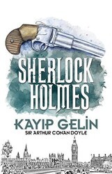 Kayıp Gelin - Sherlock Holmes - Halk Kitabevi