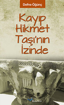 Kayıp Hikmet Taşının İzinde - 1