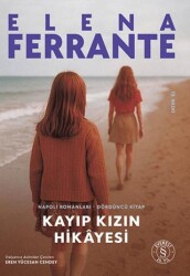 Kayıp Kızın Hikayesi - Napoli Romanları Dördüncü Kitap - Everest Yayınları