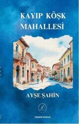 Kayıp Köşk Mahallesi - Yazşader Yayıncılık
