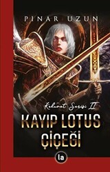 Kayıp Lotus Çiçeği - Kehanet Serisi 2 - La Kitap