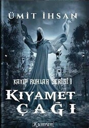 Kayıp Ruhlar Serisi 1 - Kıyamet Çağı - Kumran Yayınları