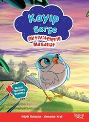 Kayıp Serçe - Aktivitelerle Masallar - Koloni Çocuk