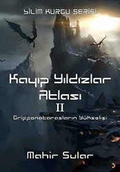 Kayıp Yıldızlar Atlası 2 - Griffonatarasların Yükselişi - Cinius Yayınları