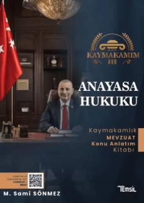Kaymakamım Anayasa Hukuku - Mevzuat Konu Anlatım Kitabı - 1
