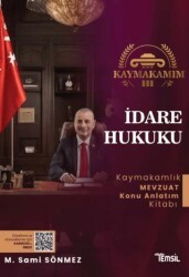 Kaymakamım İdare Hukuku Mevzuat Konu Anlatım Kitabı - Temsil Kitap