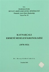 Kaynakçalı Ermeni Meselesi Kronolojisi 1878 - 1923 - Devlet Arşivleri Genel Müdürlüğü