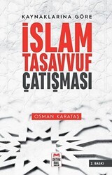 Kaynaklarına Göre İslam - Tasavvuf Çatışması - Ortak Akıl Yayınları
