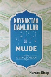 Kaynak`tan Damlalar Müjde - Yazarın Kendi Yayını - S. Remzi Özkan