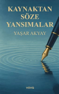Kaynaktan Söze Yansımalar - 1