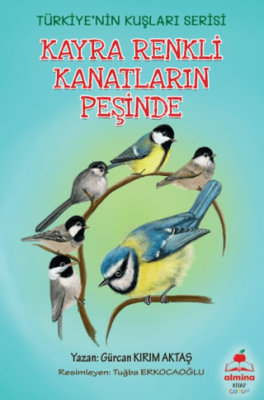 Kayra Renkli Kanatların Peşinde - Türkiye`nin Kuşları Renkli Resimli 6+Yaş - 1