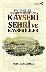 Kayseri Şehri ve Kayserililer - Yeditepe Yayınevi