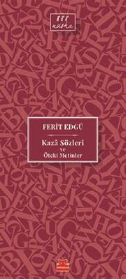 Kaza Sözleri ve Öteki Metinler - 1