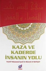 Kaza ve Kaderde İnsanın Yolu - Dua Yayınları