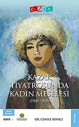 Kazak Tiyatrosunda Kadın Meselesi - Bengü Yayınları