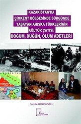 Kazakitan`da Çimkent Bölgesinde Sürgünde Yaşayan Ahıska Türklerinin Kültür Çatısı: Doğum, Düğün, Ölüm Adetleri - Gece Akademi
