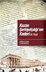 Kazan Şarkiyatçılığı’nın Kaderi 20. Yüzyıl - Yeditepe Yayınevi