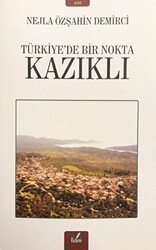 Kazıklı - Türkiye’de Bir Nokta - İzan Yayıncılık