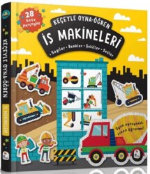 Keçeyle Oyna - Öğren İş Makineleri - İndigo Çocuk