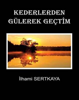 Kederlerden Gülerek Geçtim - 1