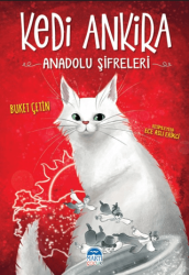 Kedi Ankira - Anadolu Şifreleri - Martı Çocuk Yayınları